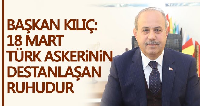  Kılıç’tan 18 Mart mesajı