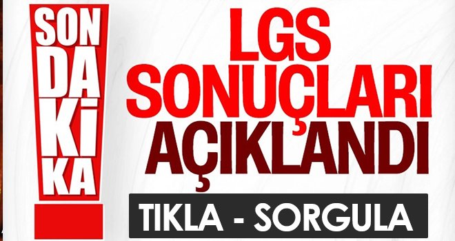  LGS sonuçları için heyecanlı bekleyiş sona erdi