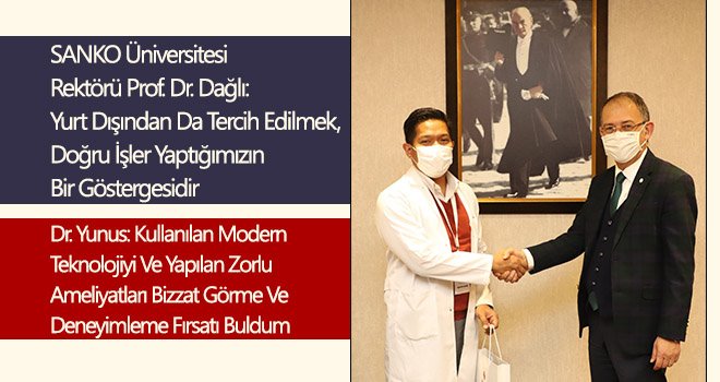  Malezyalı Doktor Yunus’un Tercihi SANKO Üniversitesi oldu
