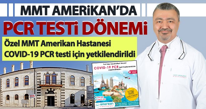 MMT Amerikan'da PCR ve antikor testi uygulaması başladı