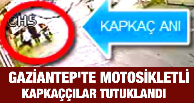 motosikletle 12 kapkaç yapan 2 kişi tutuklandı