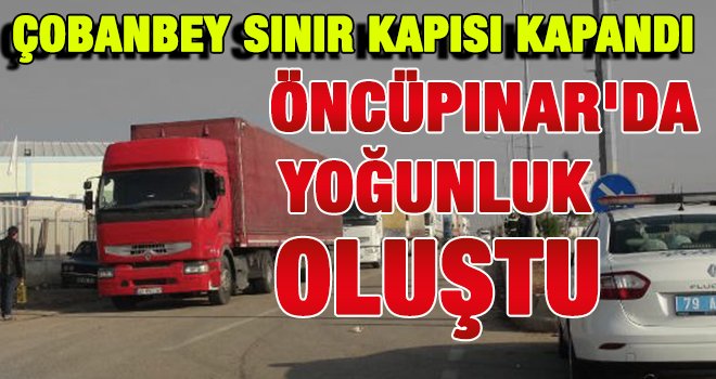  Öncüpınar Sınır Kapısı'ndan araç yoğunluğu