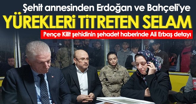  Pençe Kilit şehidinin şehadet haberinde Ali Erbaş detayı