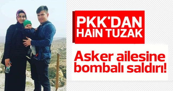  PKK'dan hain tuzak: Asker eşi ve bebeği öldü