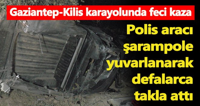  Polis memurları defalarca takla atan araçtan sağ kurtuldu