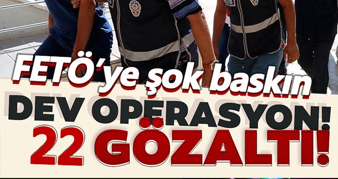  Polis okulu öğrencilerinin aralarında bulunduğu FETÖ'cülere dev operasyon