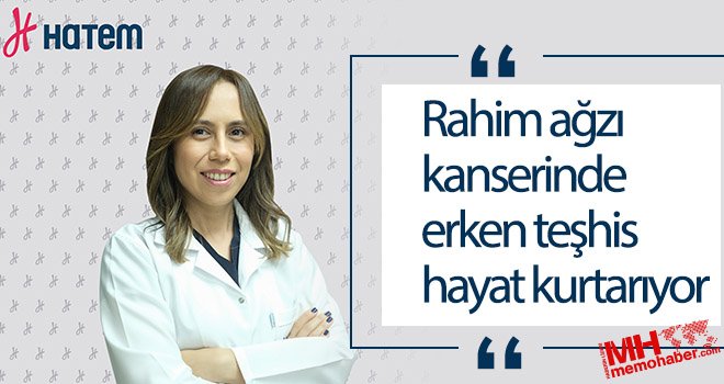  Rahim ağzı kanserinde erken teşhis hayat kurtarıyor