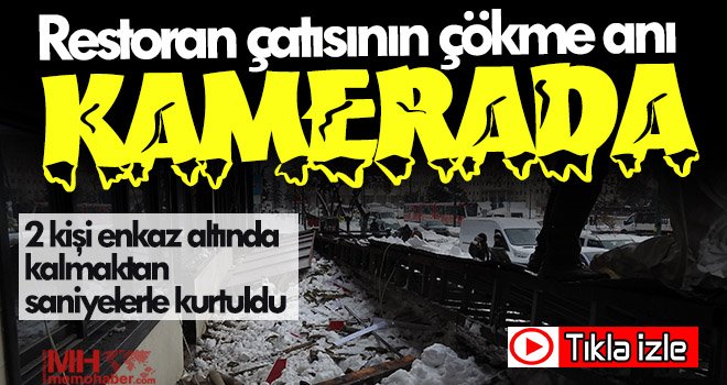  Restoran çatısının çökme anı kamerada