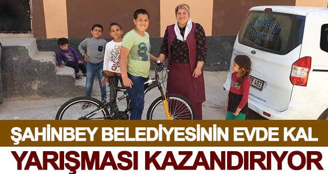  Şahinbey Belediyesi'nin Evde Kal Yarışması kazandırıyor 