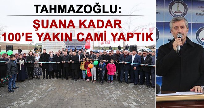 Şahinbey Güllüce Cami’nin açılış töreni gerçekleşti