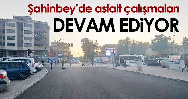 Şahinbey’de asfalt çalışmaları devam ediyor