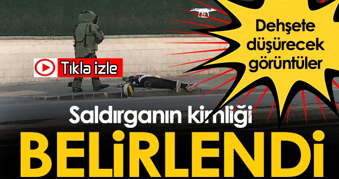 Saldırganın kimliği belirlendi