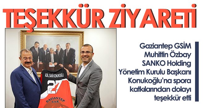  SANKO Holding’e teşekkür ziyareti