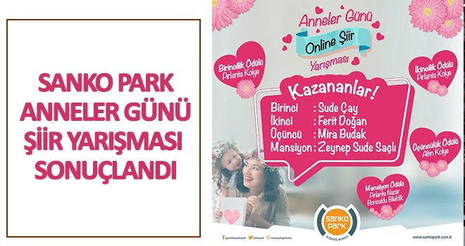  Sanko Park Anneler Günü şiir yarışması açıklandı