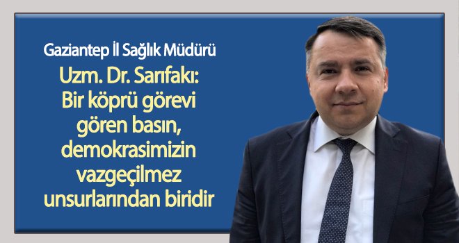  Sarıfakı'dan 10 Ocak Çalışan Gazeteciler Günü mesajı