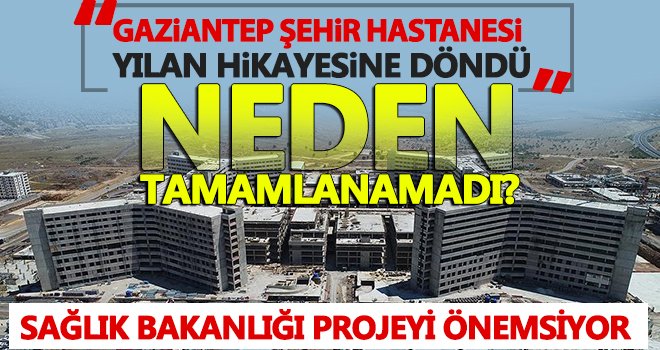  Şehir Hastanesi Projesi hala neden tamamlanamadı?