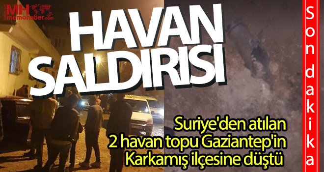 Suriye'den atılan 1 havan topu Karkamış'a düştü