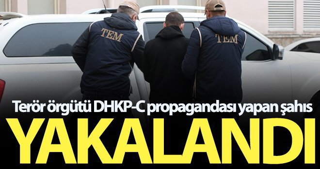  Terör örgütü DHKP-C propagandası yapan şahıs yakalandı