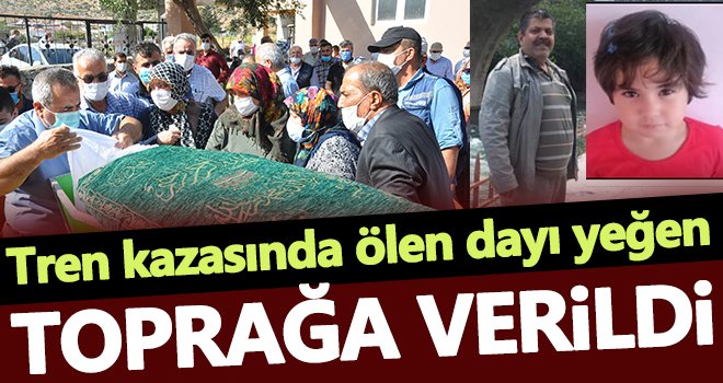  Tren kazasında ölen dayı yeğene acı veda!..