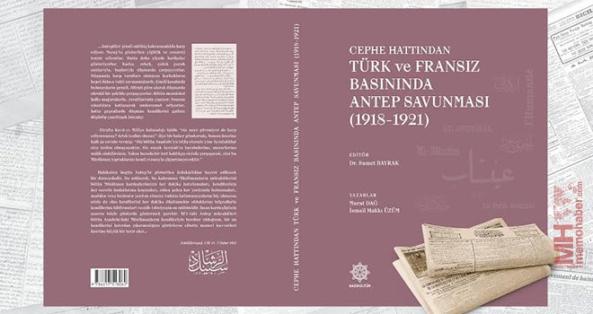  Türk ve Fransız basının gözünden Antep savunması kitap oldu