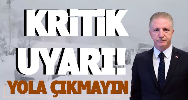  Vali Gül uyardı! Trafiğe çıkmayın...