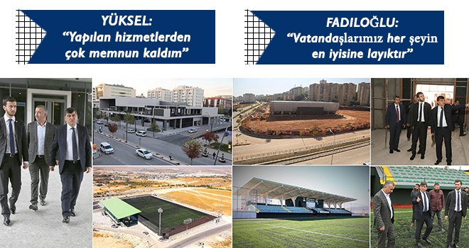  Yüksel, gezi sonrasında hizmetlere ilişkin değerlendirmede bulundu