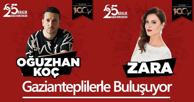  Zara Ve Oğuzhan Koç Gazianteplilerle buluşuyor