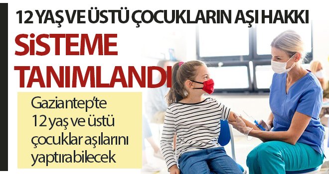 12 yaş ve üstüne aşı randevusu açıldı 