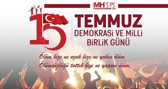 15 Temmuz Demokrasi ve Millî Birlik Günü...