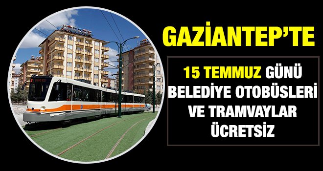 15 Temmuz günü ulaşım ücretsiz