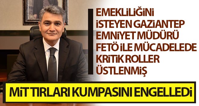 15 Temmuz kahramanlarından olan Zeybek, MİT tırları kumpasını da engellemiş
