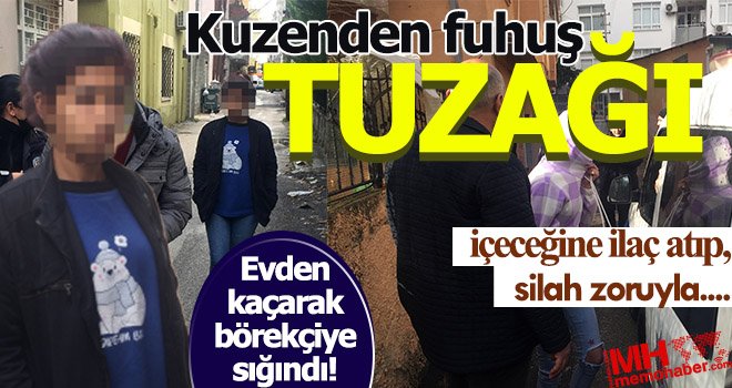 15 yaşındaki kız çocuğuna kuzeninden fuhuş tuzağı