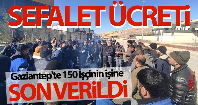 150 işçinin işine son verildi...