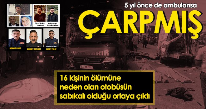 16 kişinin ölümüne neden olan otobüsün sabıkalı olduğu ortaya çıktı