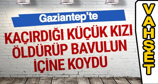 Vahşet! 16 yaşındaki sevgilisini boğarak öldürüp...