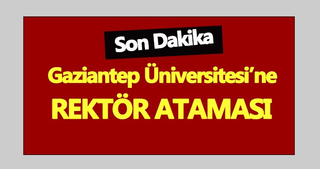 17 üniversiteye yeni rektör ataması yapılacak
