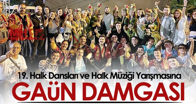 19. Halk Dansları ve Halk Müziği Yarışmasına GAÜN damgası