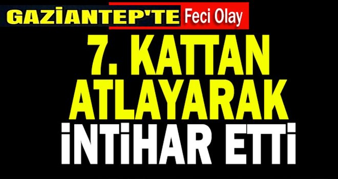 2 çocuk babası 7. kattan atlayarak intihar etti