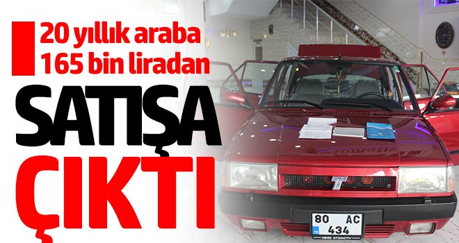 20 yıllık araba 165 bin liradan satışa çıktı