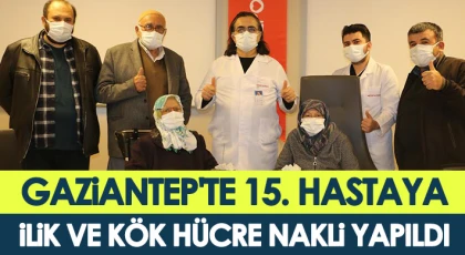 Erişkin kemik iliği ve kök hücre nakil merkezi 15. hastaya da şifa oldu