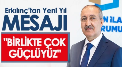 Erkılınç'tan yeni yıl mesajı...
