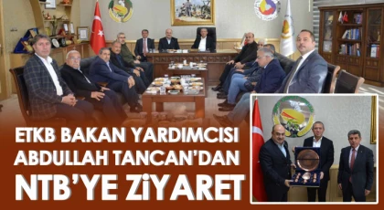 ETKB Bakan Yardımcısı Abdullah Tancan NTB’yi ziyaret etti