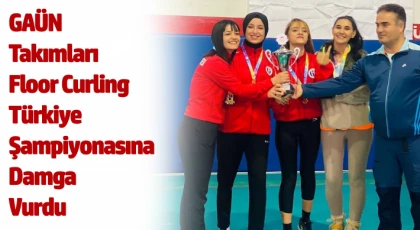 GAÜN Takımları Floor Curling Türkiye Şampiyonasına Damga Vurdu