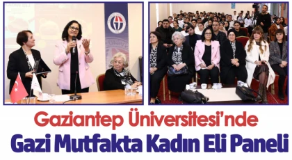 GAÜN’de Gazi Mutfakta Kadın Eli Paneli