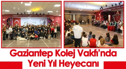 Gaziantep Kolej Vakfı’nda Yeni Yıl Heyecanı