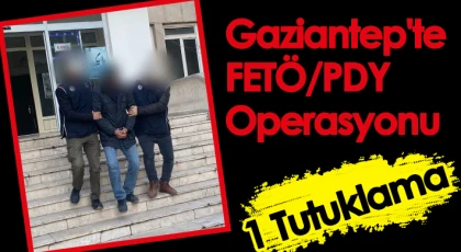 Gaziantep'te FETÖ/PDY operasyonu: 1 tutuklama