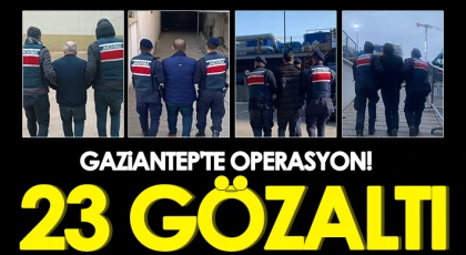 Gaziantep'te jandarma 9 günde 23 aranan şahsı yakaladı