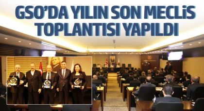 GSO’da yılın son meclis toplantısı yapıldı