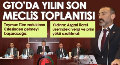 GTO’da yılın son meclis toplantısı yapıldı