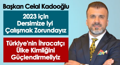 Kadooğlu: '2023 için dersimize iyi çalışmak zorundayız'